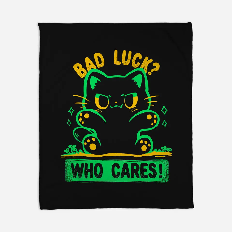 Bad Luck Who Cares 2