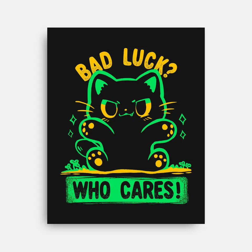Bad Luck Who Cares 2