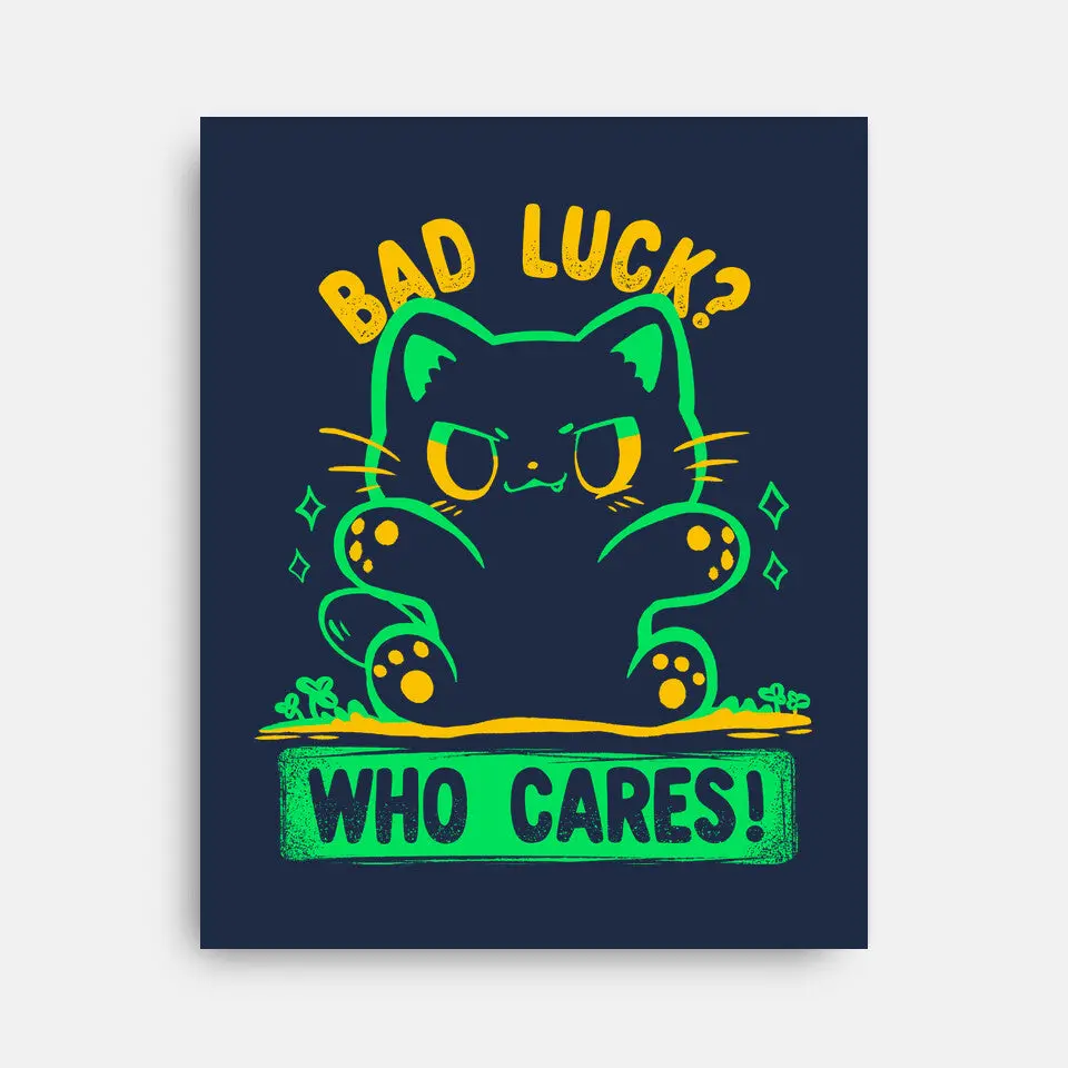 Bad Luck Who Cares 5
