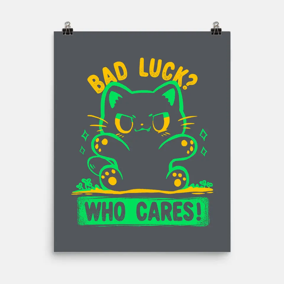 Bad Luck Who Cares 8