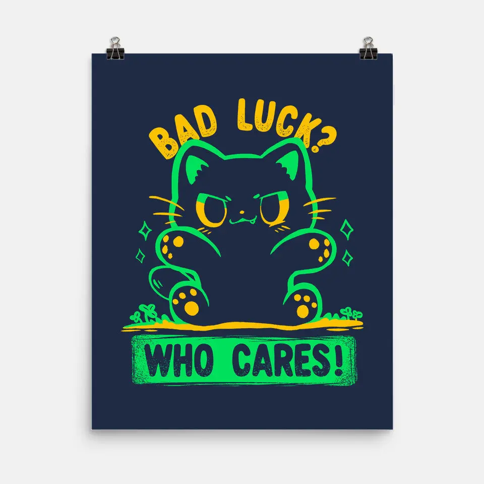 Bad Luck Who Cares 5