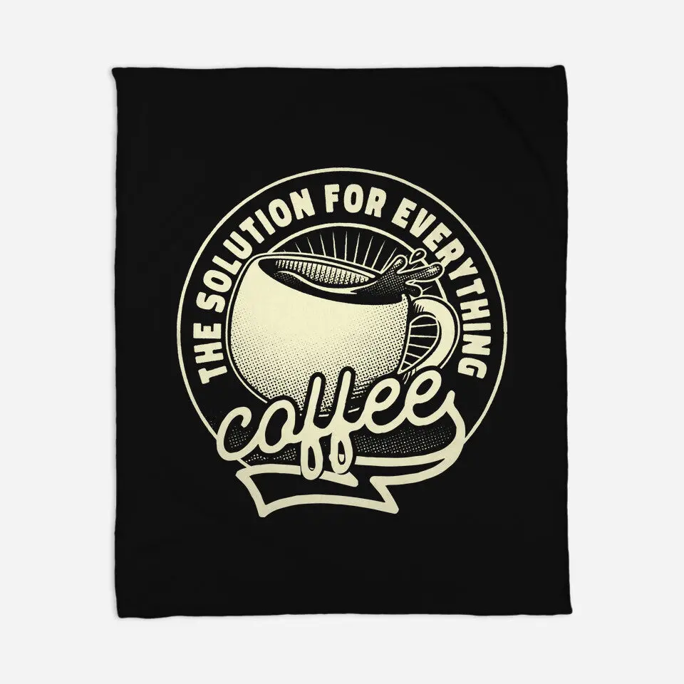Coffee The Solution For Everything 2