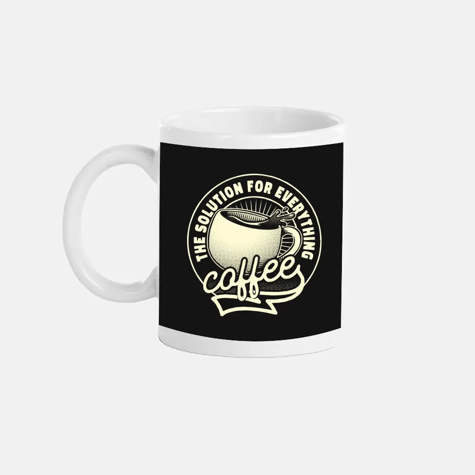 Coffee The Solution For Everything 2