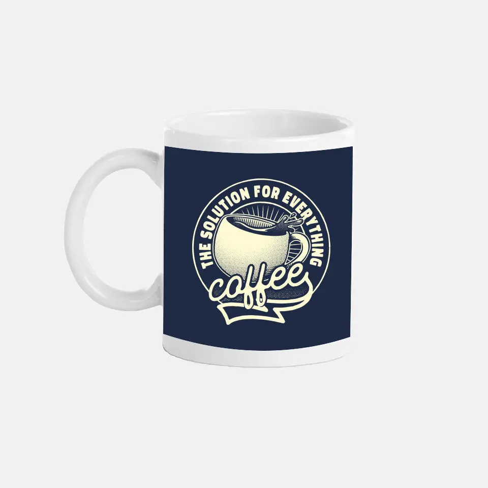 Coffee The Solution For Everything 5