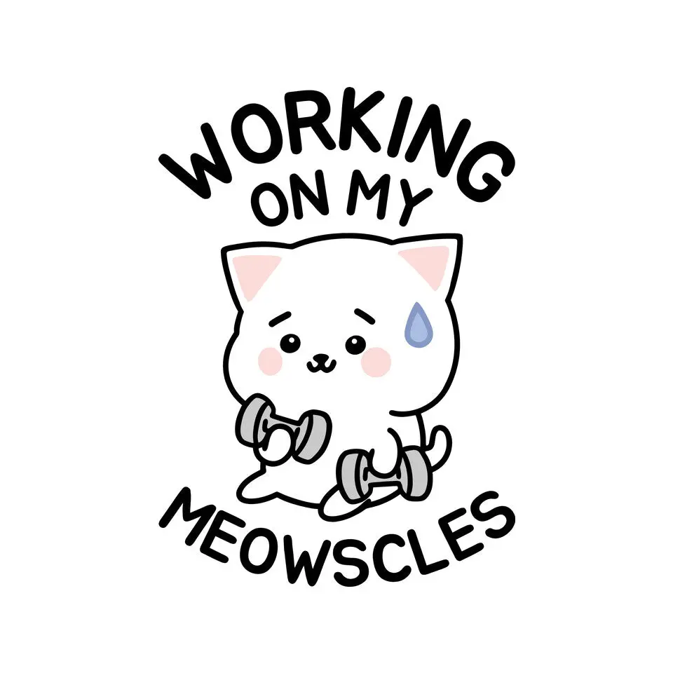 Working On My Meowscles 6