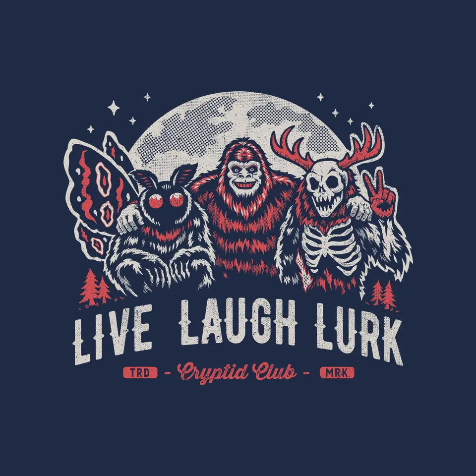 Live Laugh Lurk 6