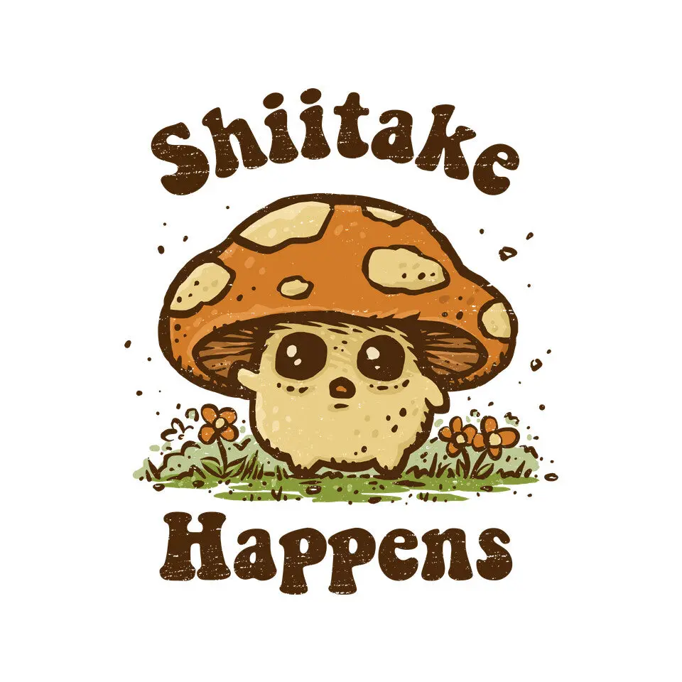 Shiitake Happens 4