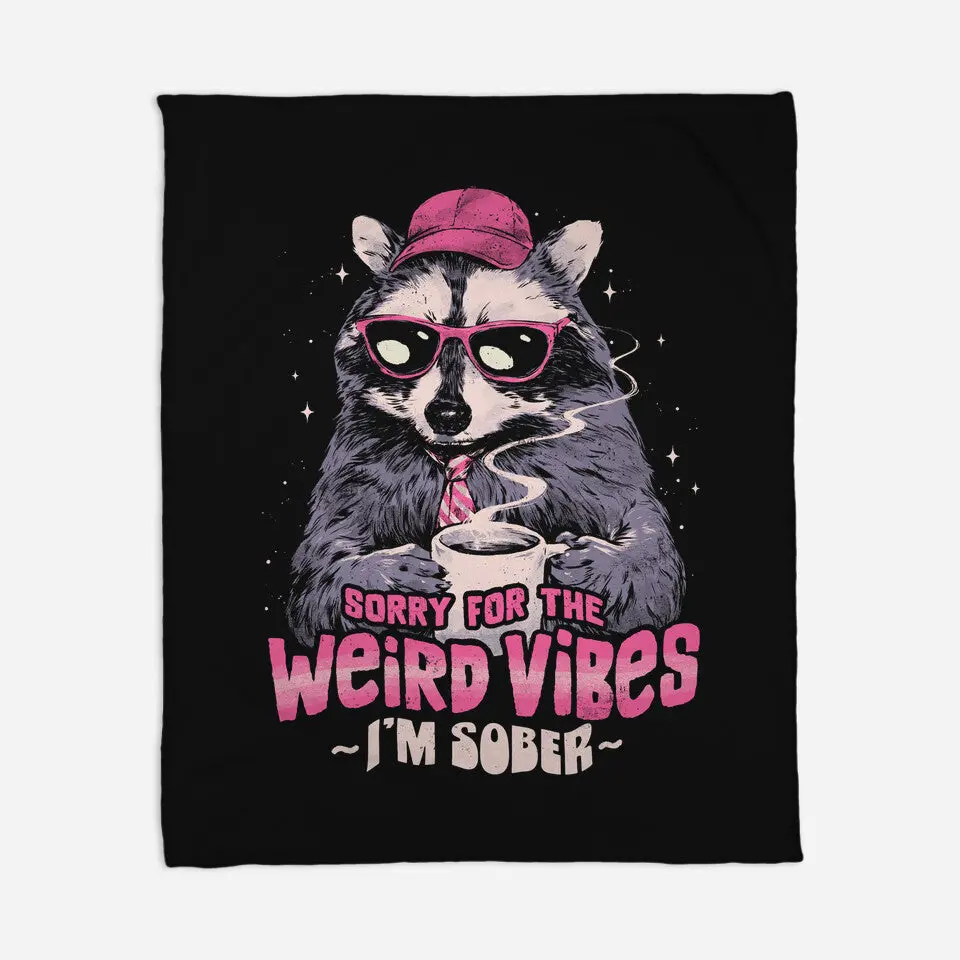 Sorry For The Weird Vibes 2