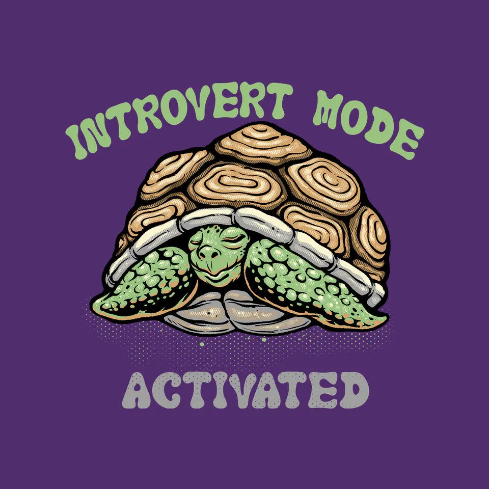 Introvert Mode Activated 12