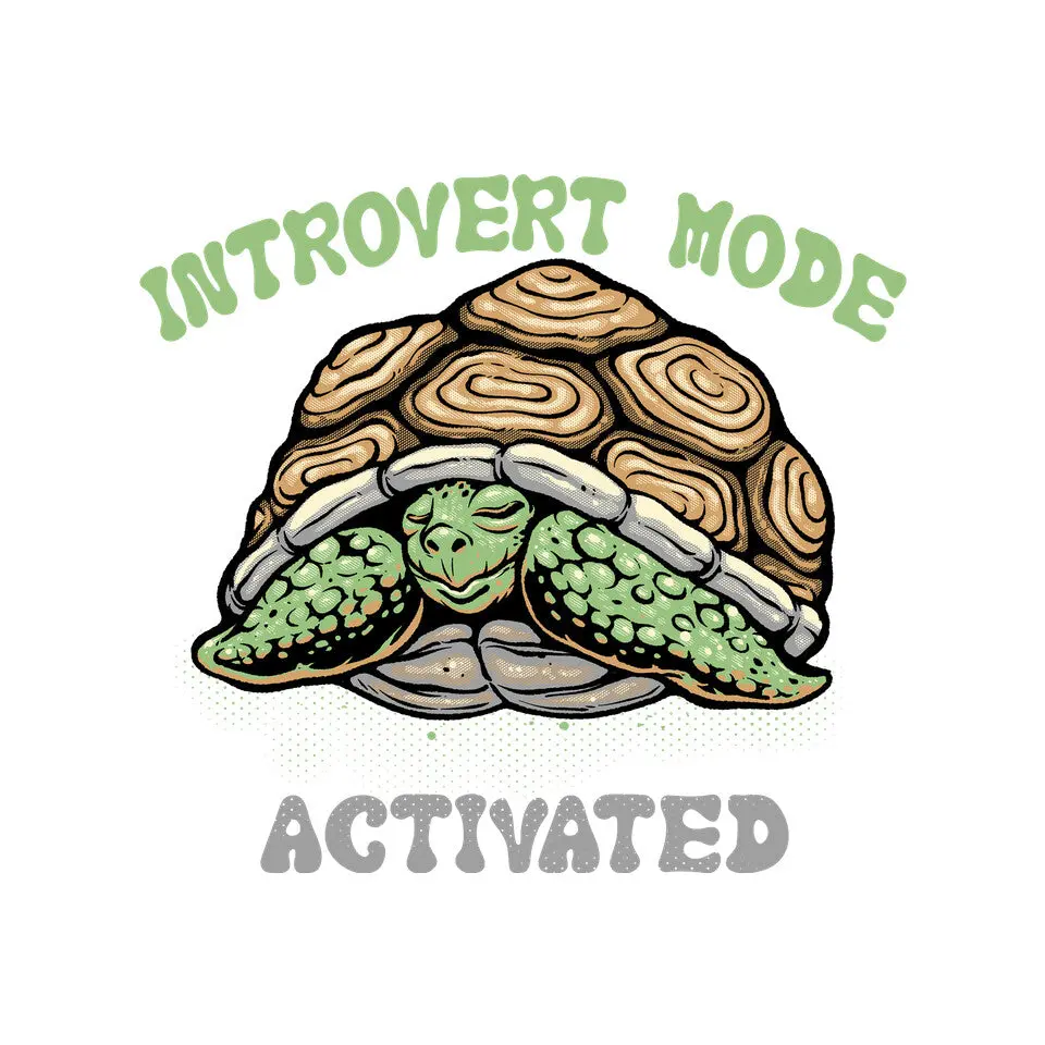 Introvert Mode Activated 12