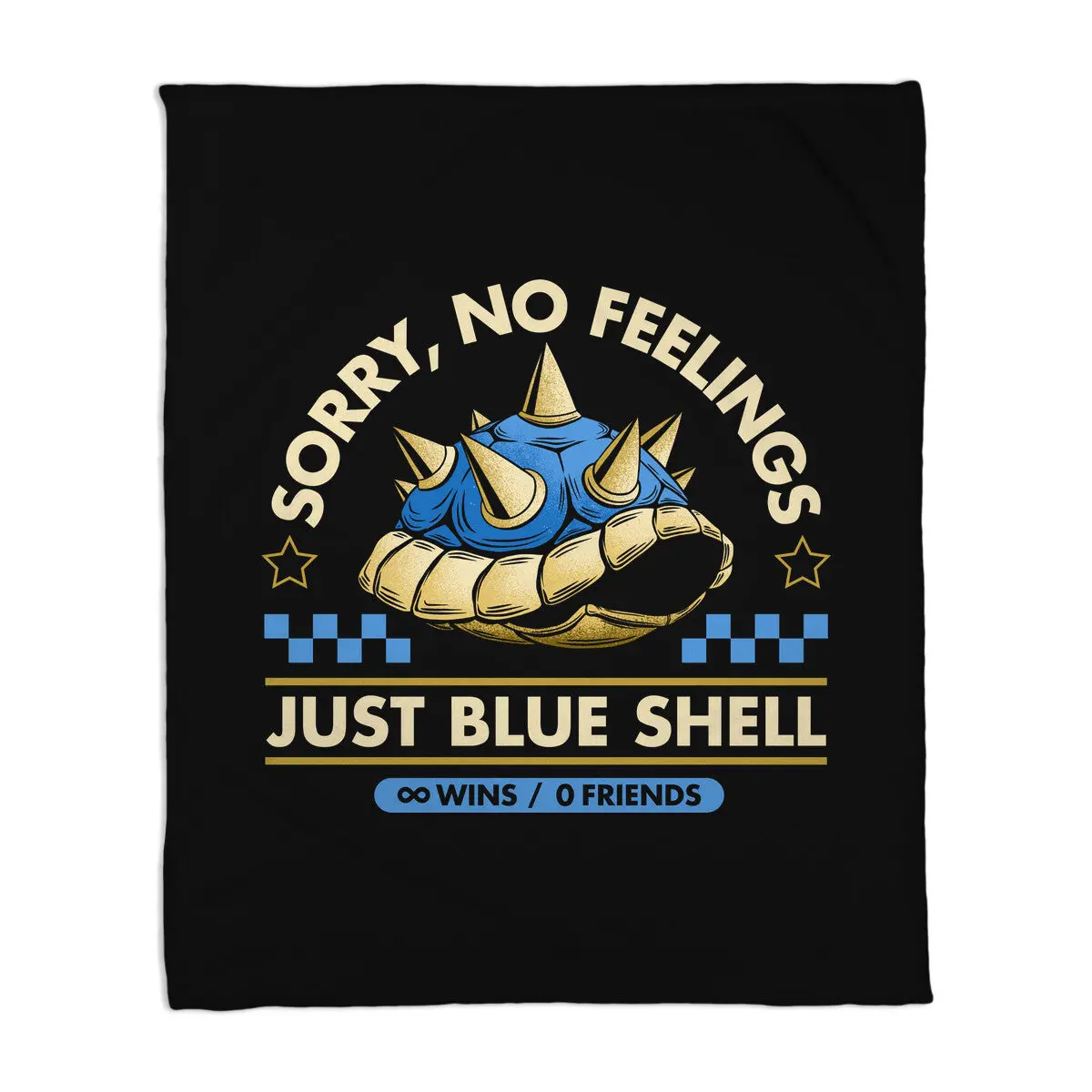 Sorry No Feelings Just Blue Shell 1
