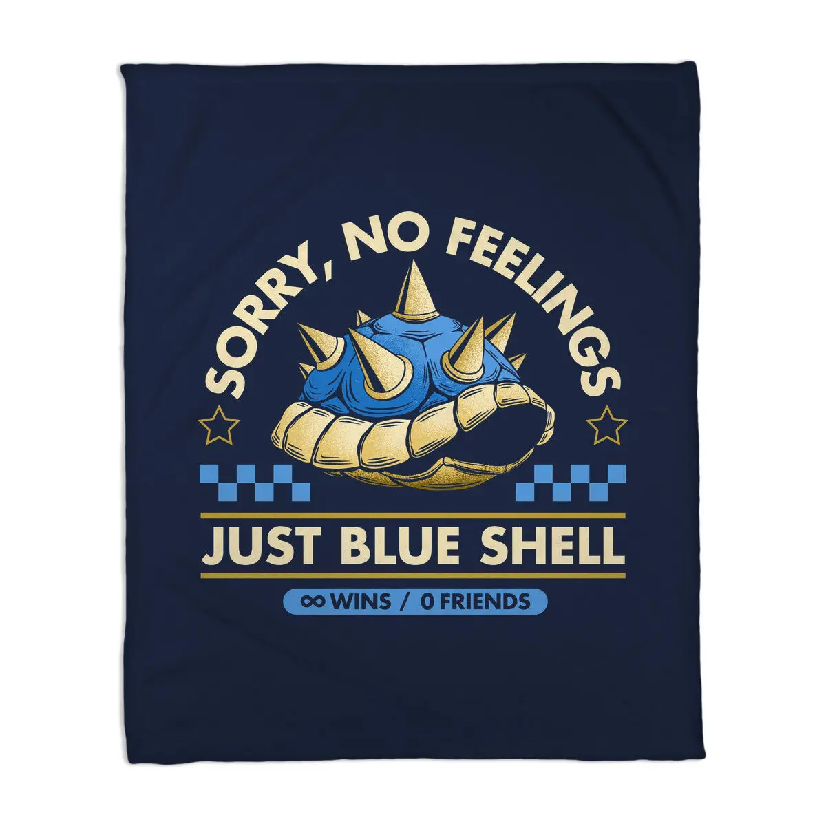 Sorry No Feelings Just Blue Shell 4