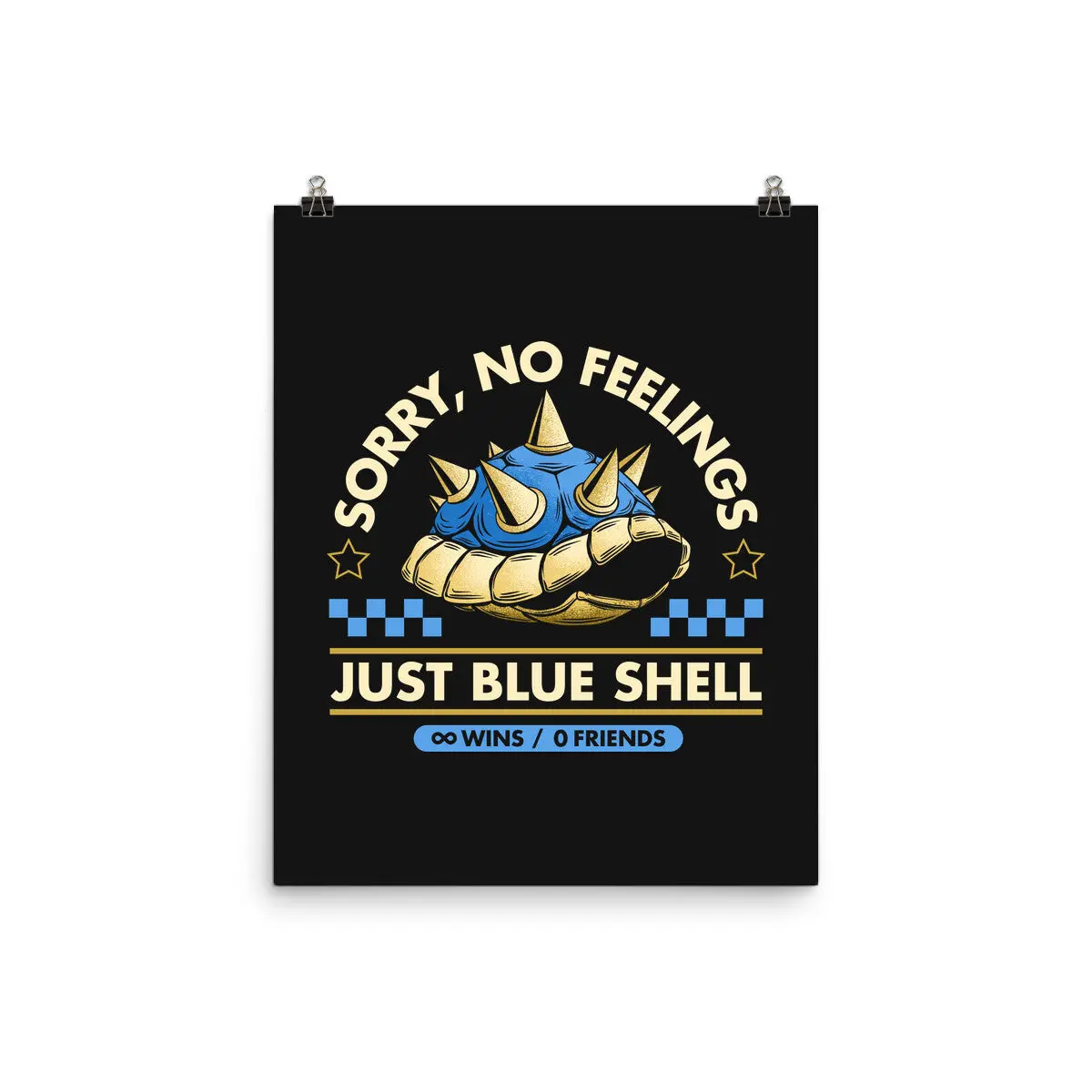 Sorry No Feelings Just Blue Shell 1