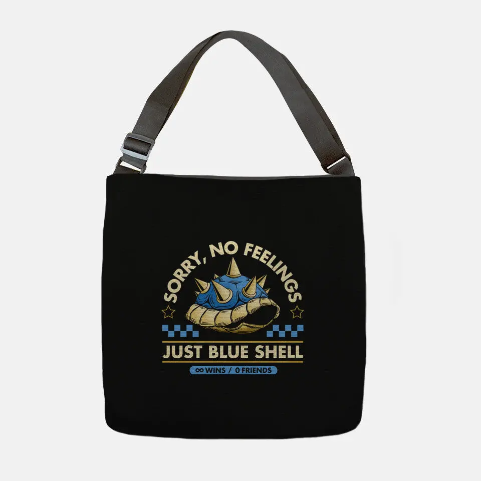 Sorry No Feelings Just Blue Shell 2