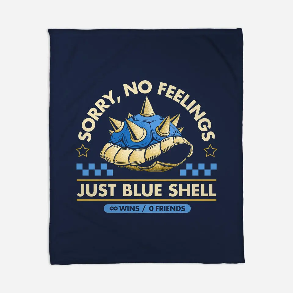 Sorry No Feelings Just Blue Shell 5