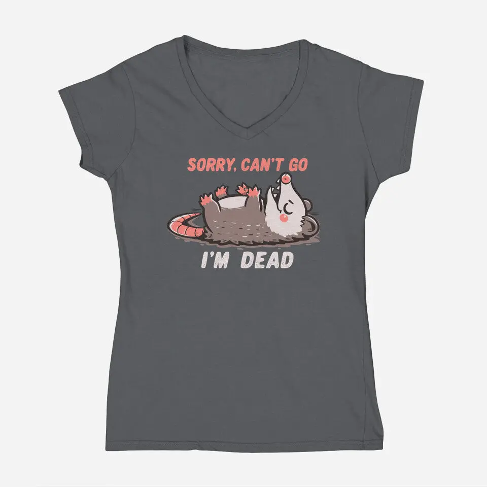 Sorry Can't Go Im Dead 3