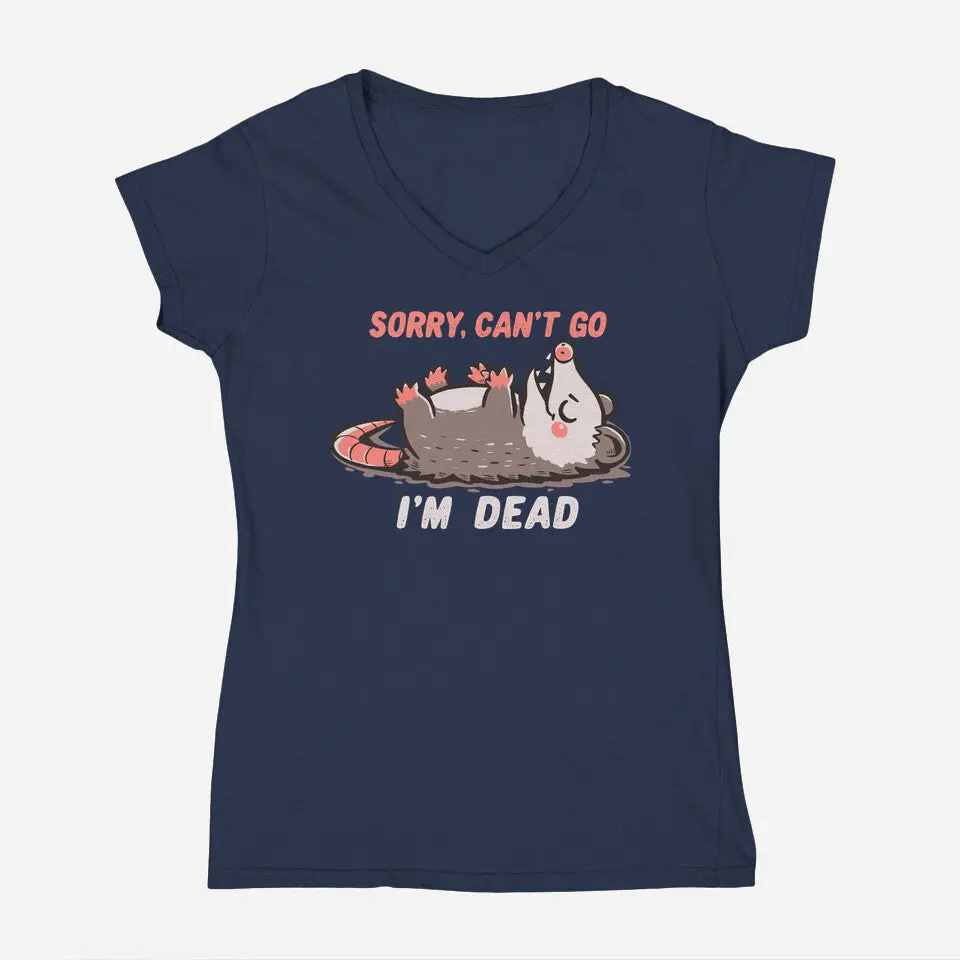 Sorry Can't Go Im Dead 11