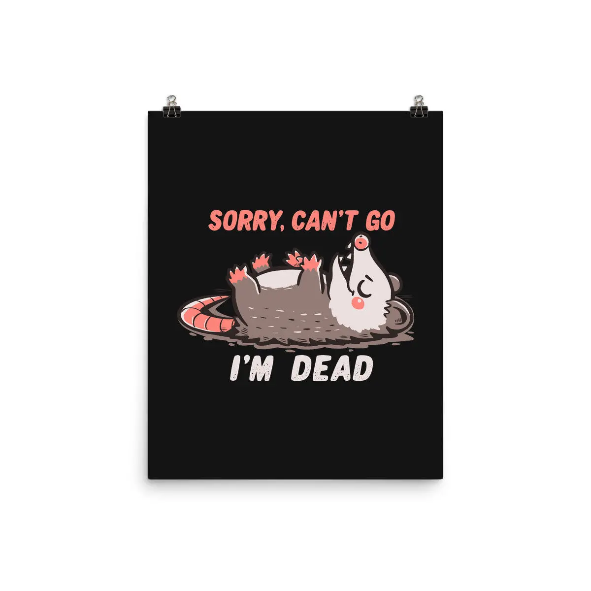 Sorry Can't Go Im Dead 4