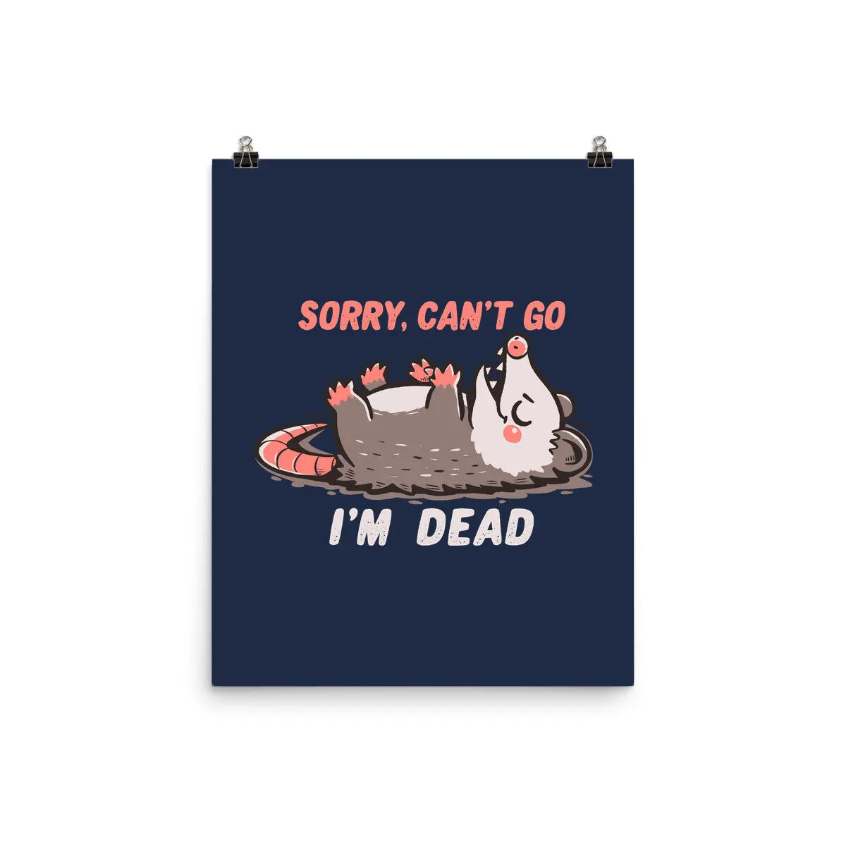 Sorry Can't Go Im Dead 7