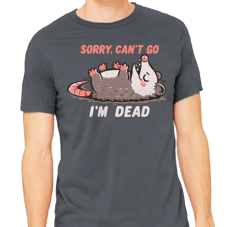 Sorry Can't Go Im Dead 1