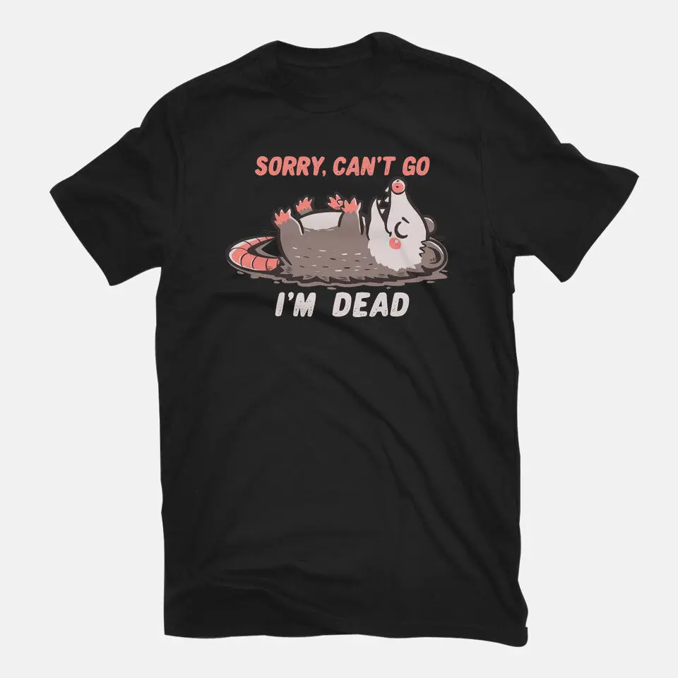 Sorry Can't Go Im Dead 7