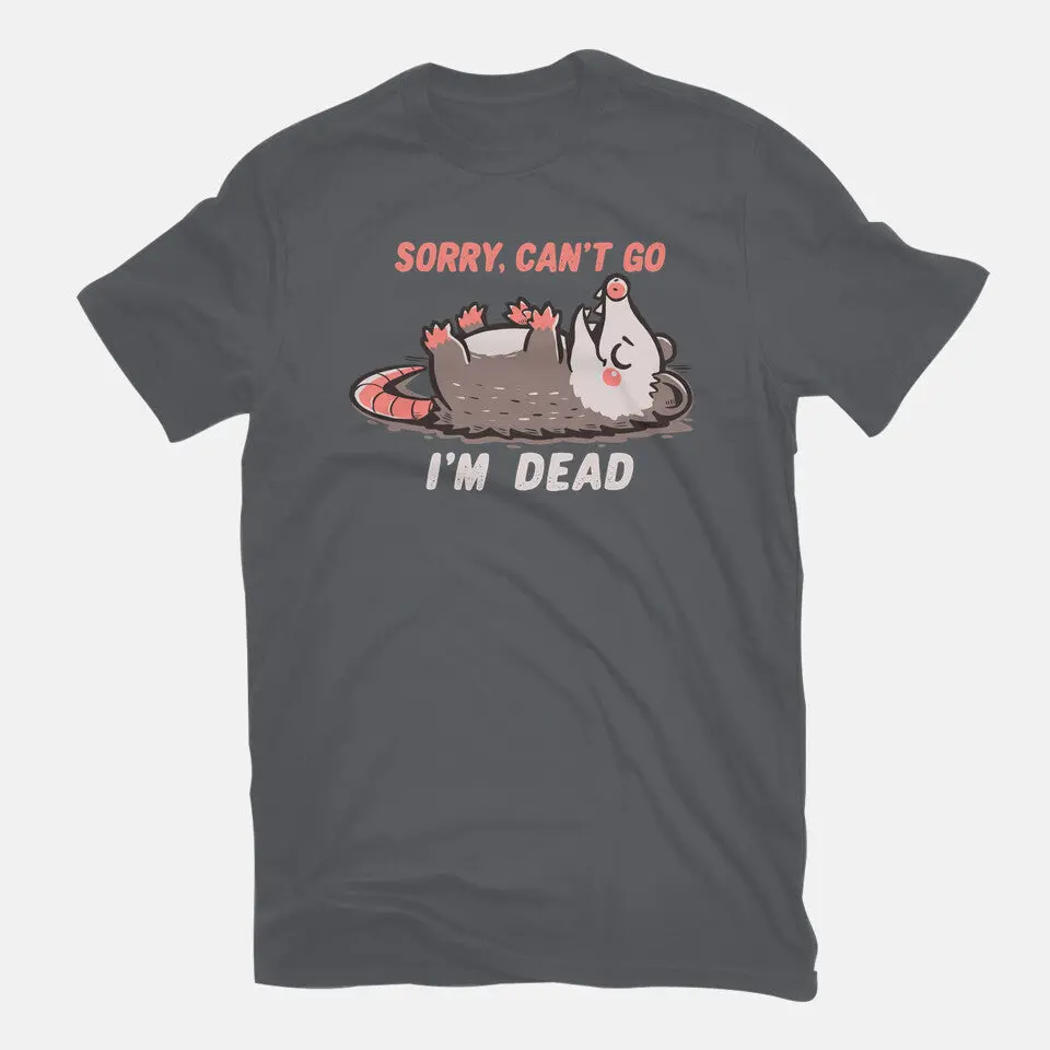 Sorry Can't Go Im Dead 3