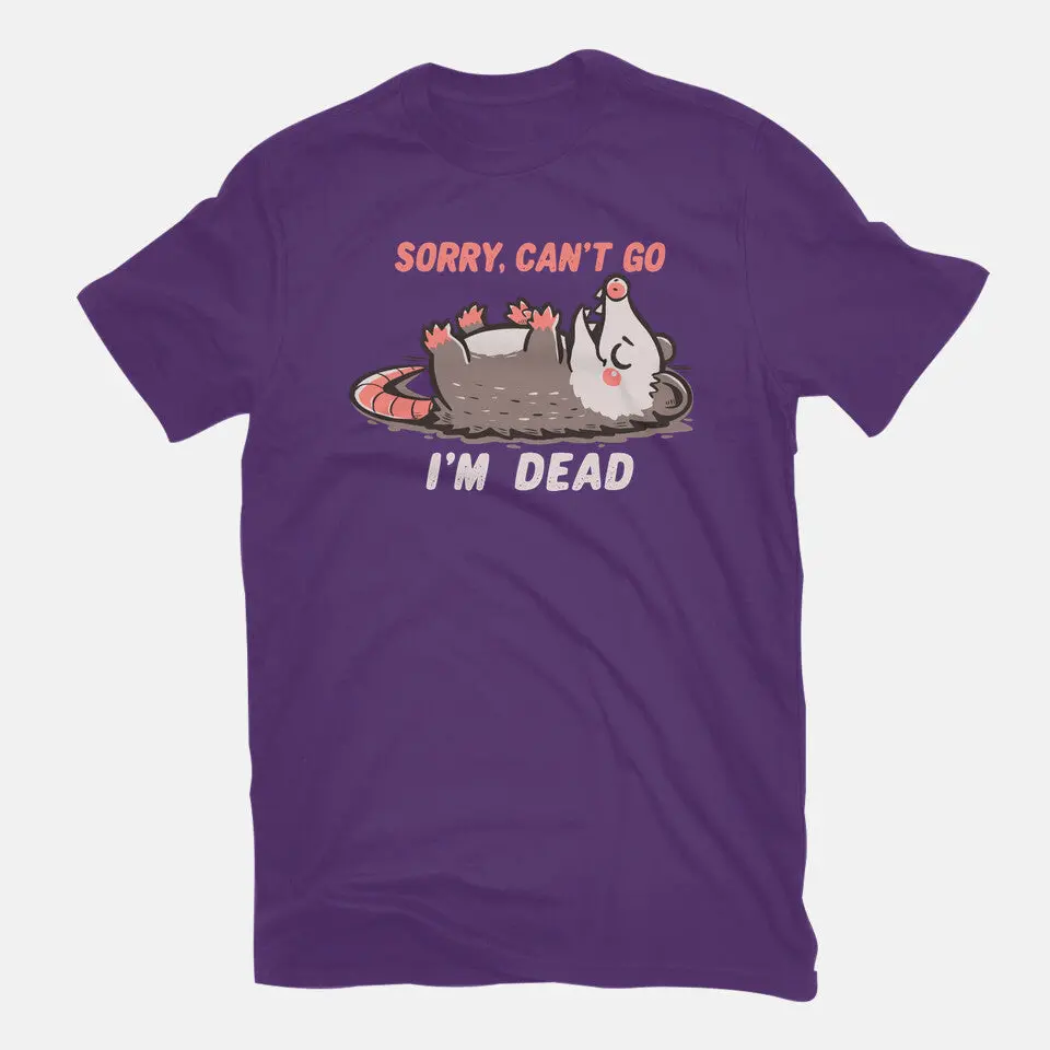Sorry Can't Go Im Dead 15