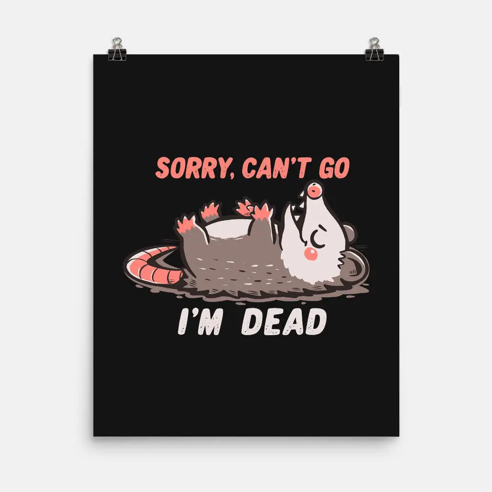 Sorry Can't Go Im Dead 5
