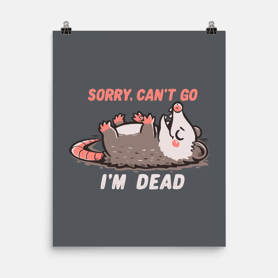 Sorry Can't Go Im Dead 2