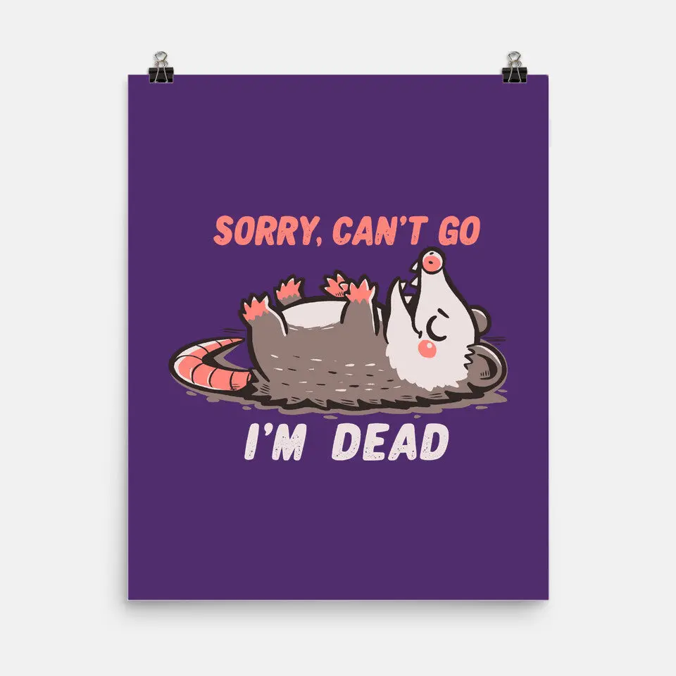 Sorry Can't Go Im Dead 11