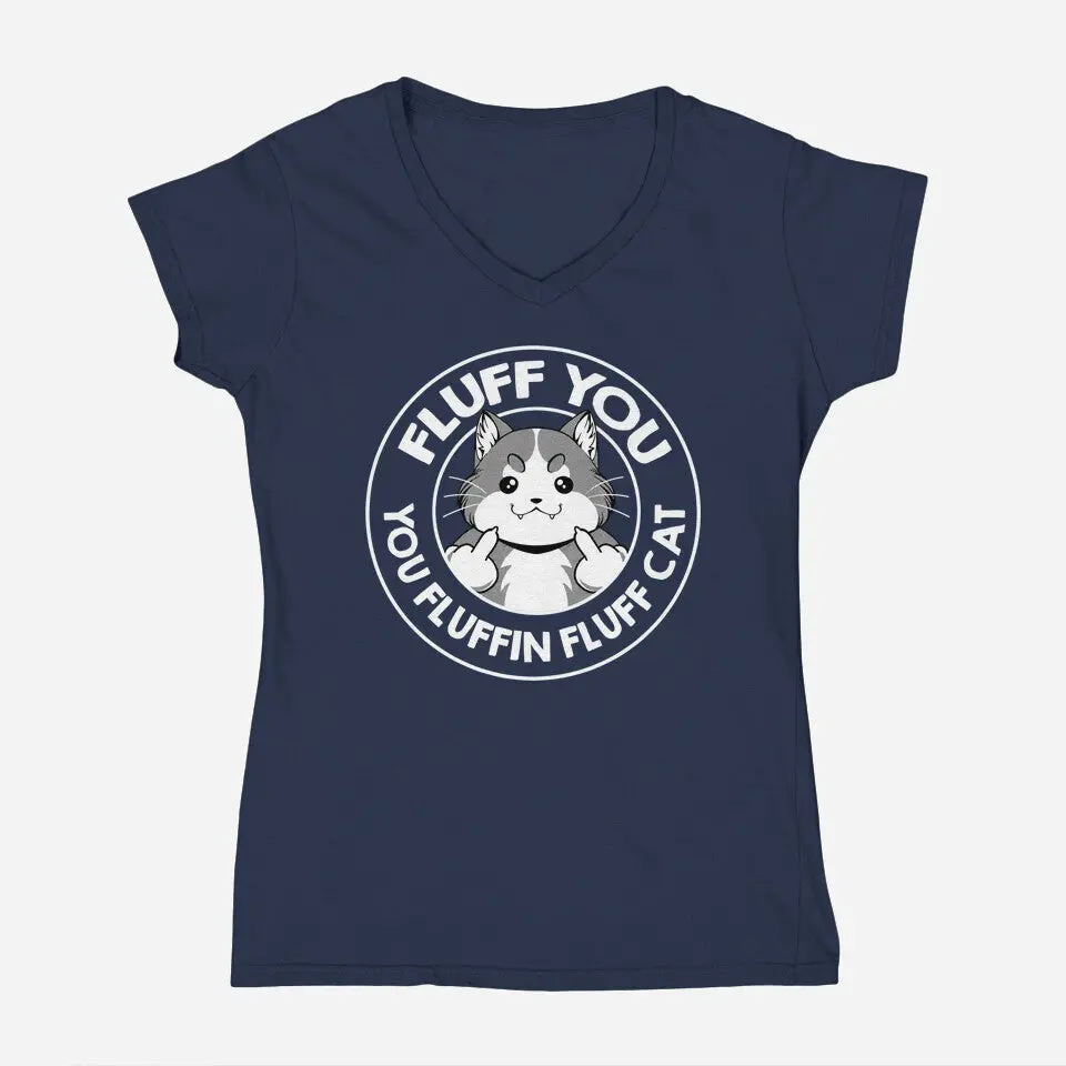 Fluff You You Fluffin Fluff Cat 7