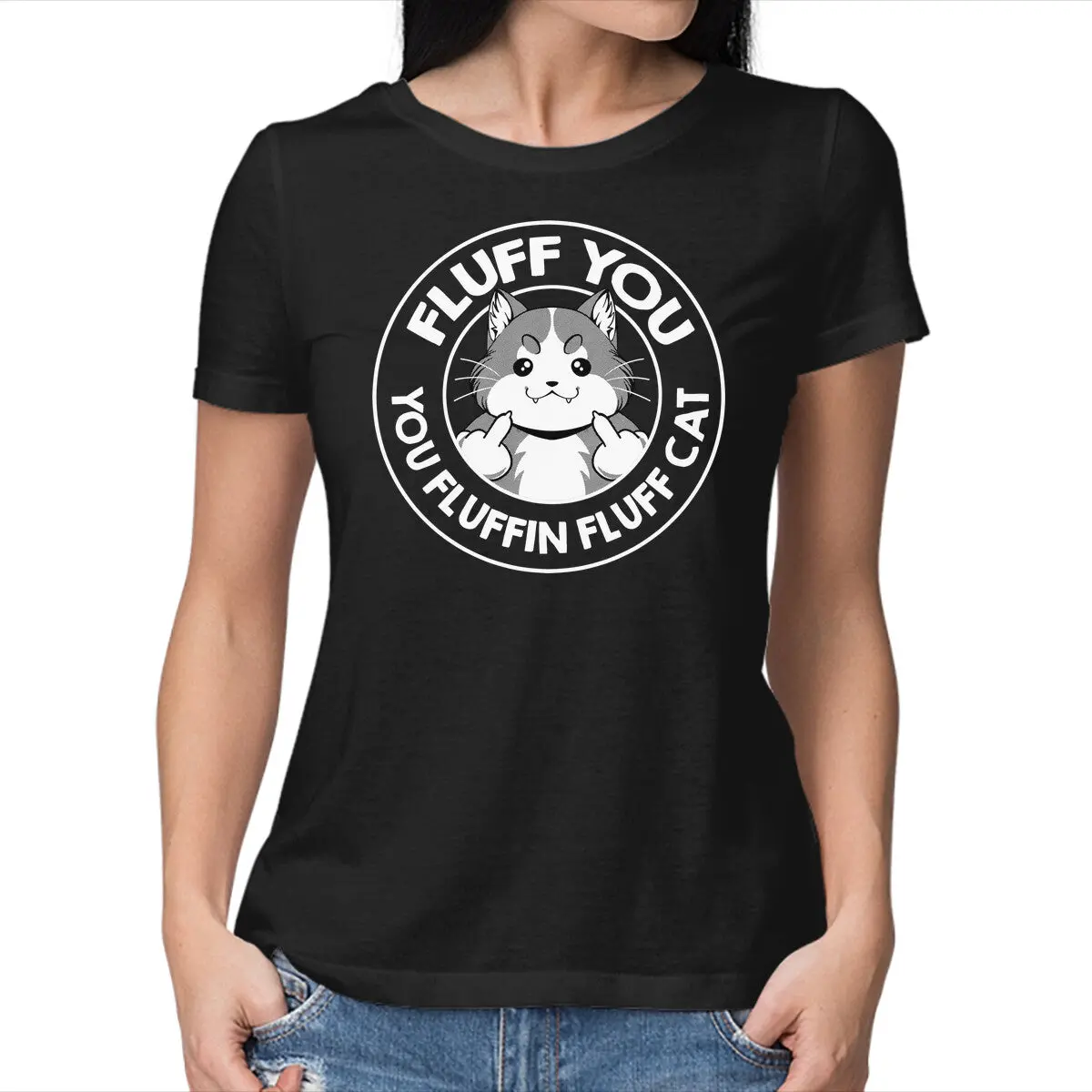 Fluff You You Fluffin Fluff Cat 1