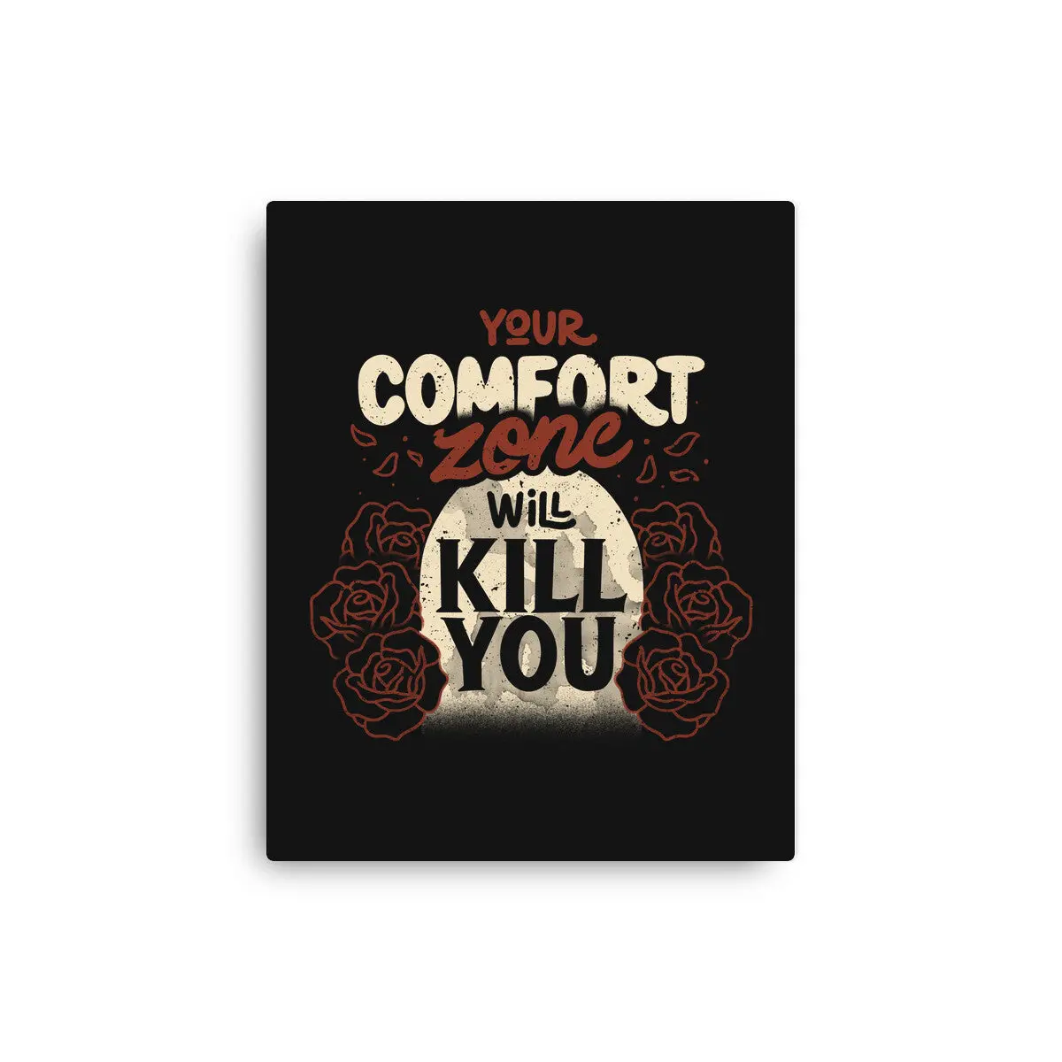 Your Comfort Zone Will Kill You 1