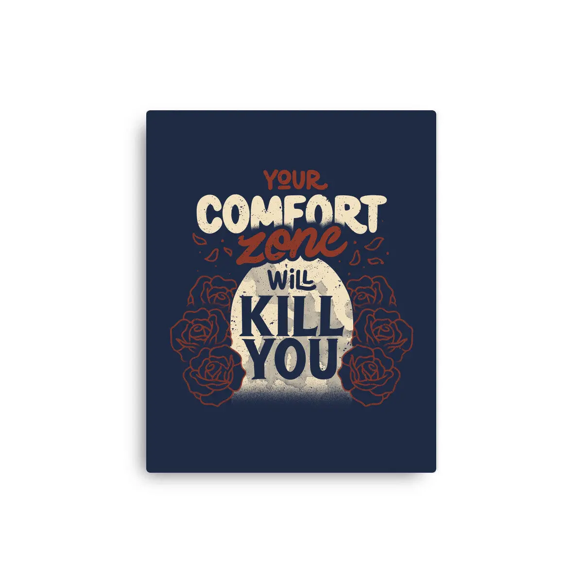 Your Comfort Zone Will Kill You 4