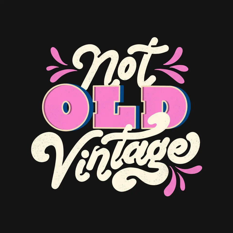 Not Old Vintage 3
