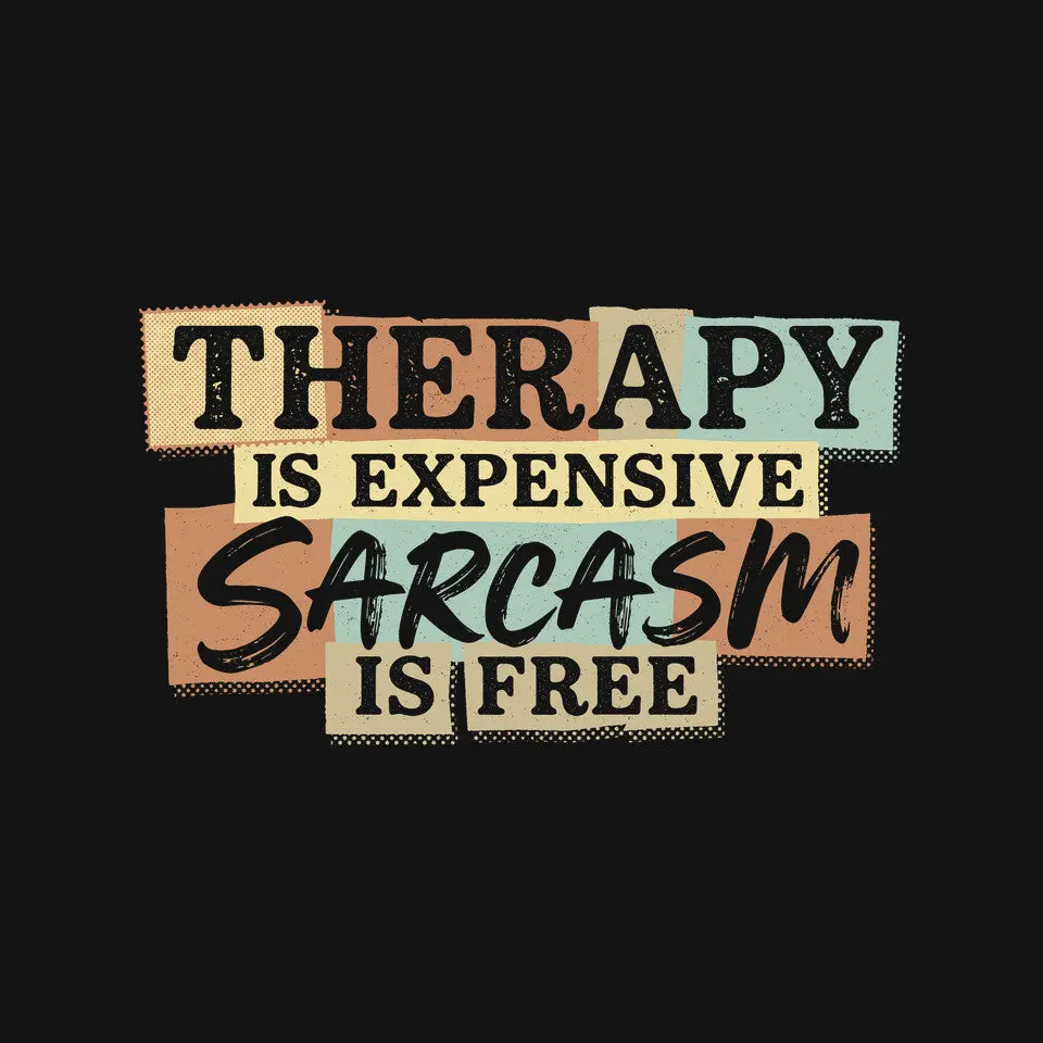 Sarcasm Is Free 3