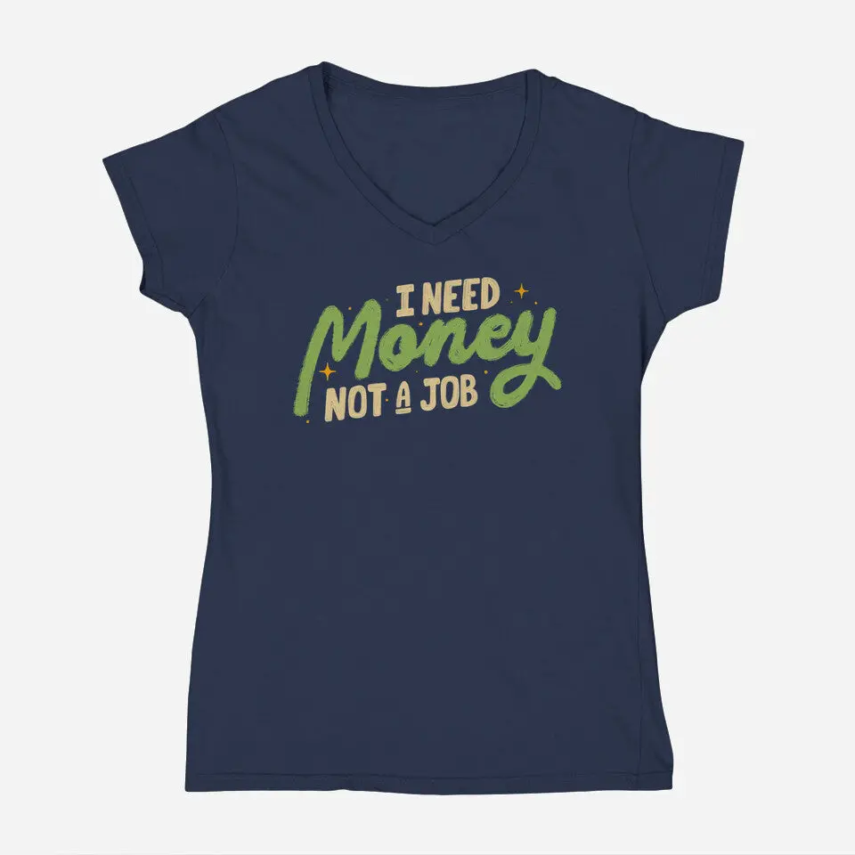 I Need Money Not A Job 7