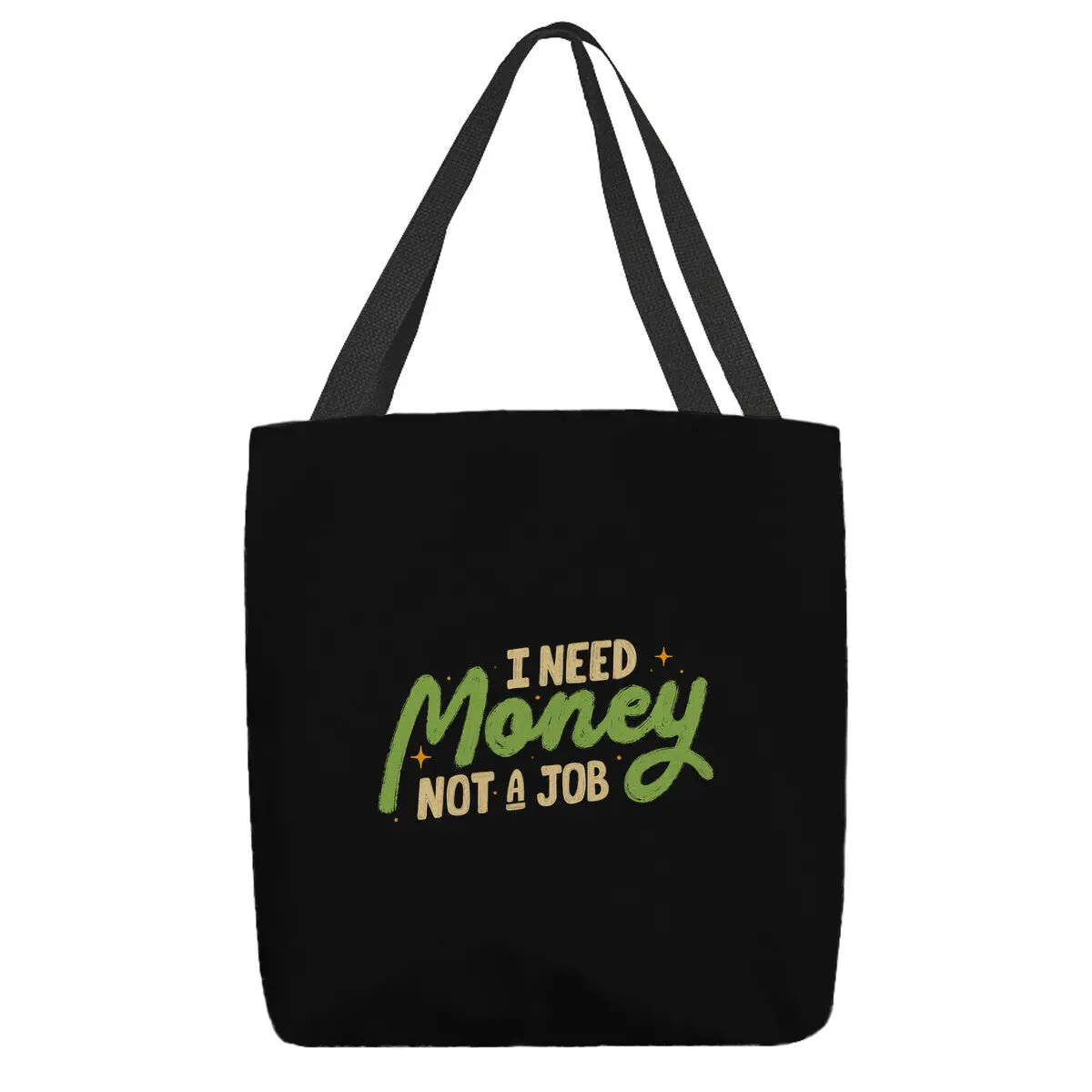 I Need Money Not A Job 1