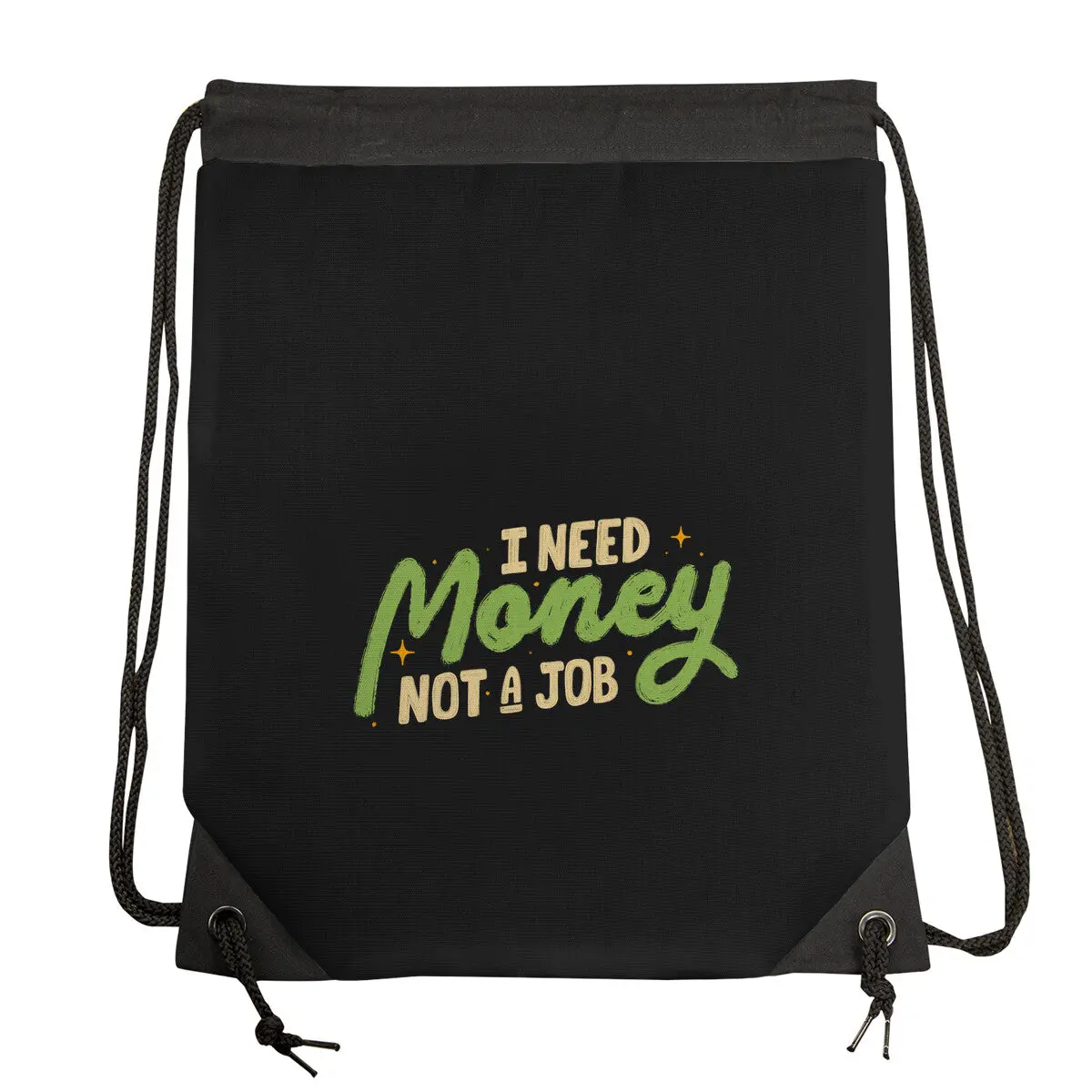 I Need Money Not A Job 1
