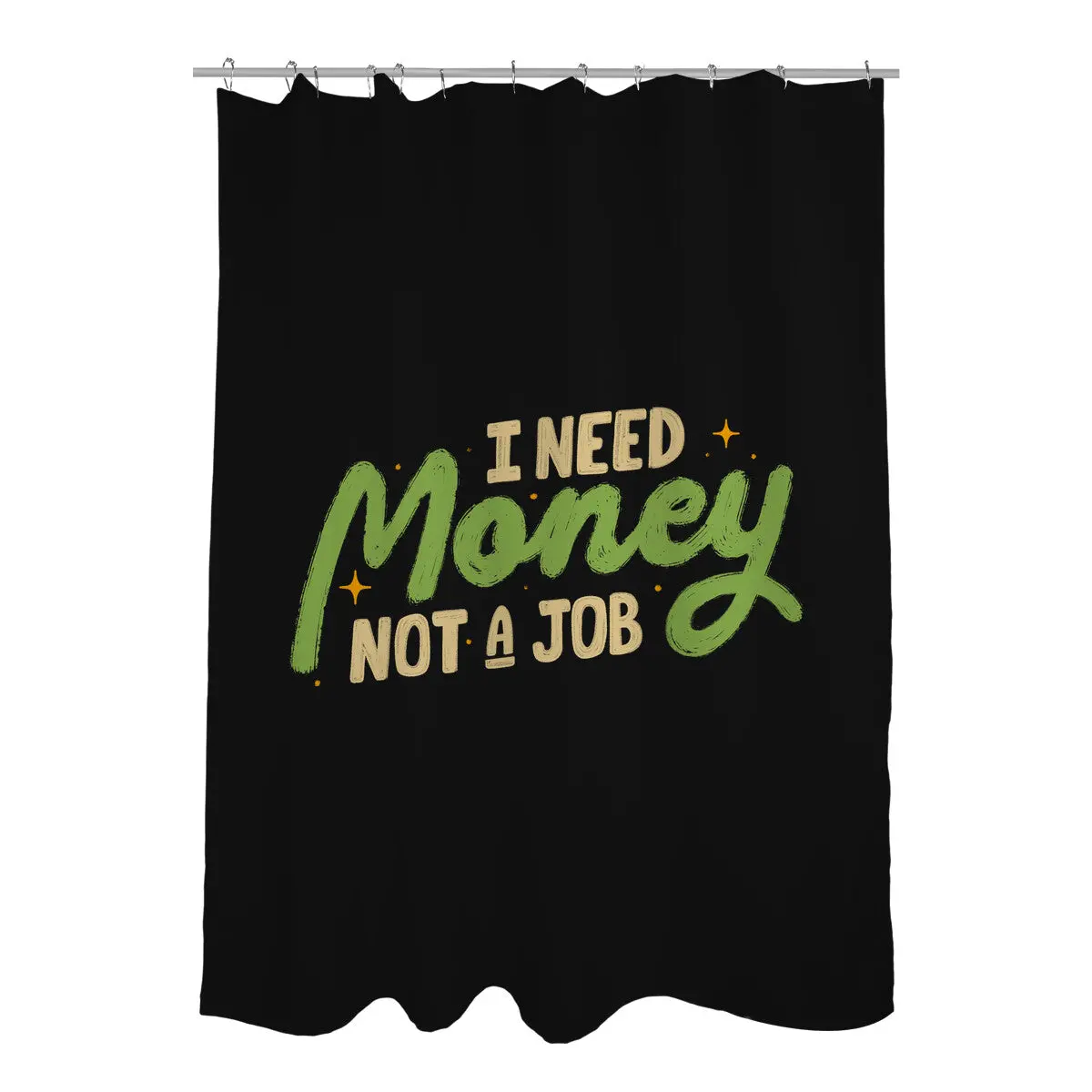 I Need Money Not A Job 1