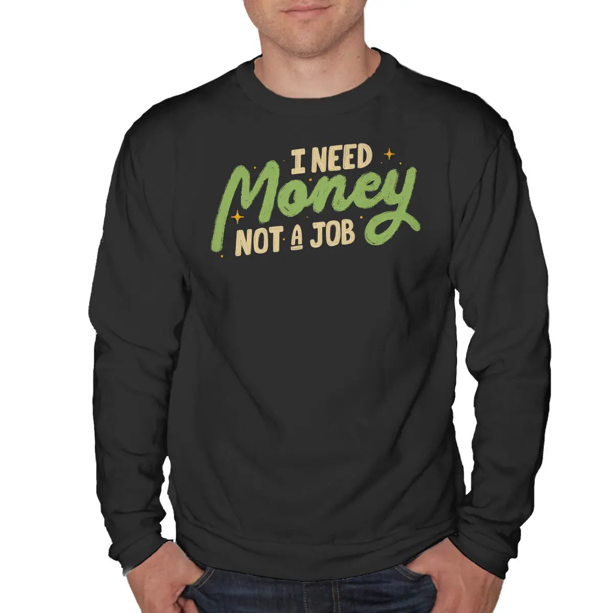 I Need Money Not A Job 1