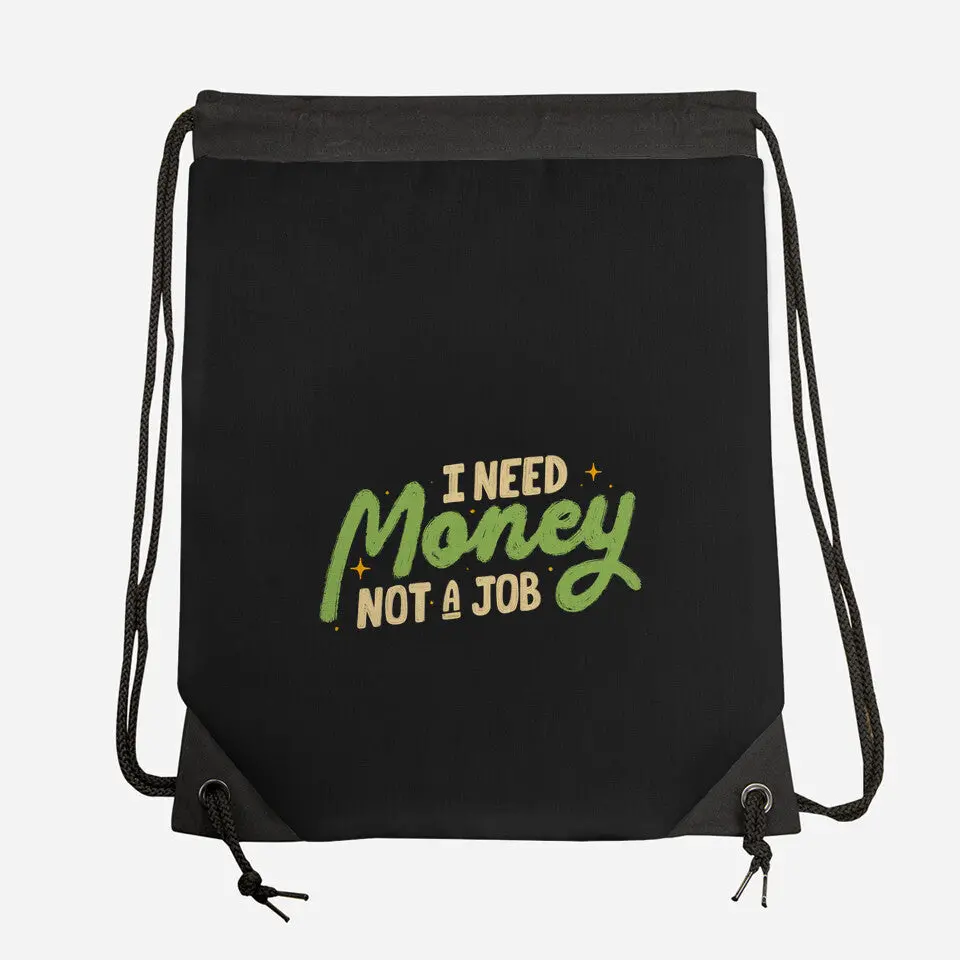 I Need Money Not A Job 2