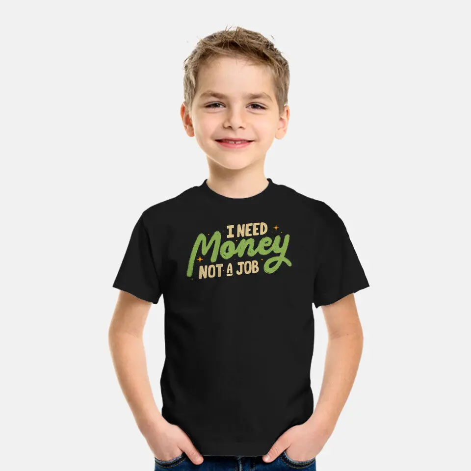 I Need Money Not A Job 2