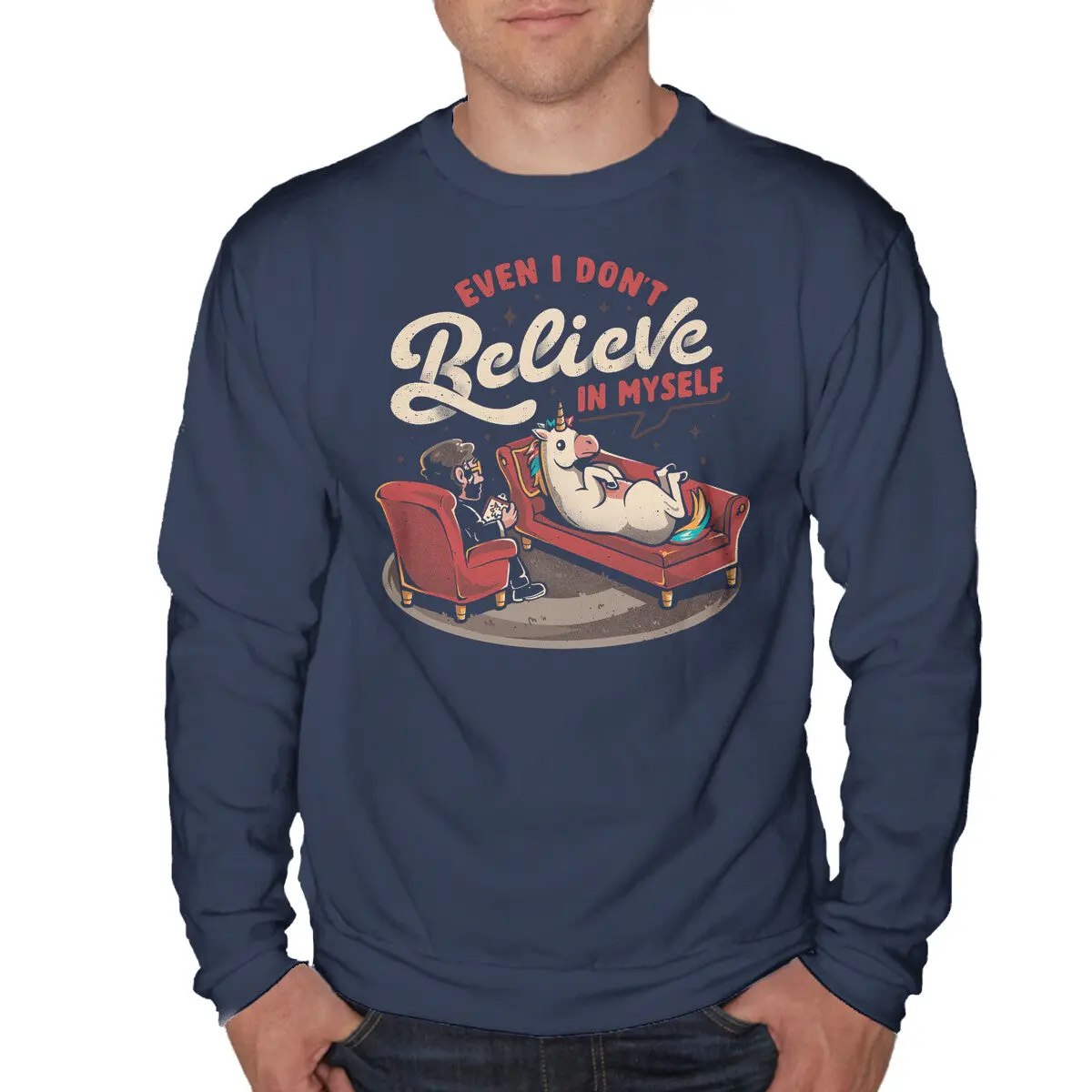 Even I Don’t Believe in Myself – Humorous Unisex Sweatshirt - Image 4