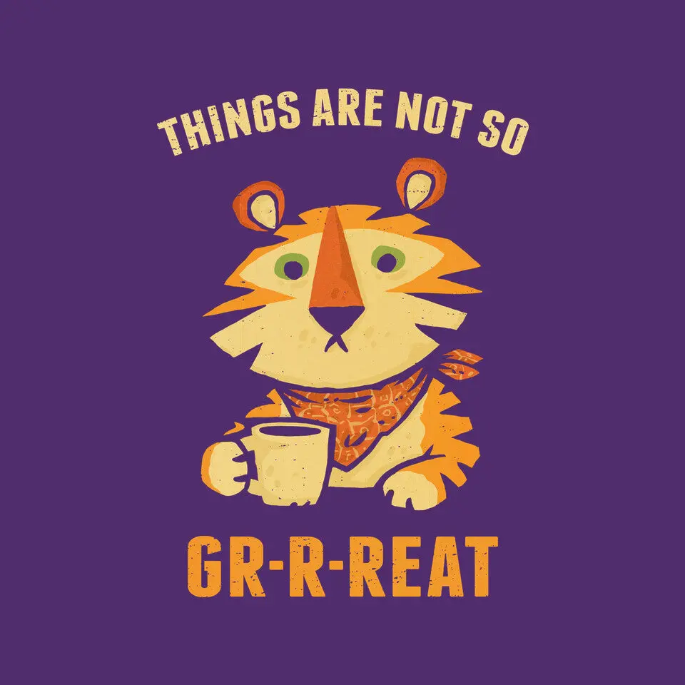 Things Are Not So Grrreat 9