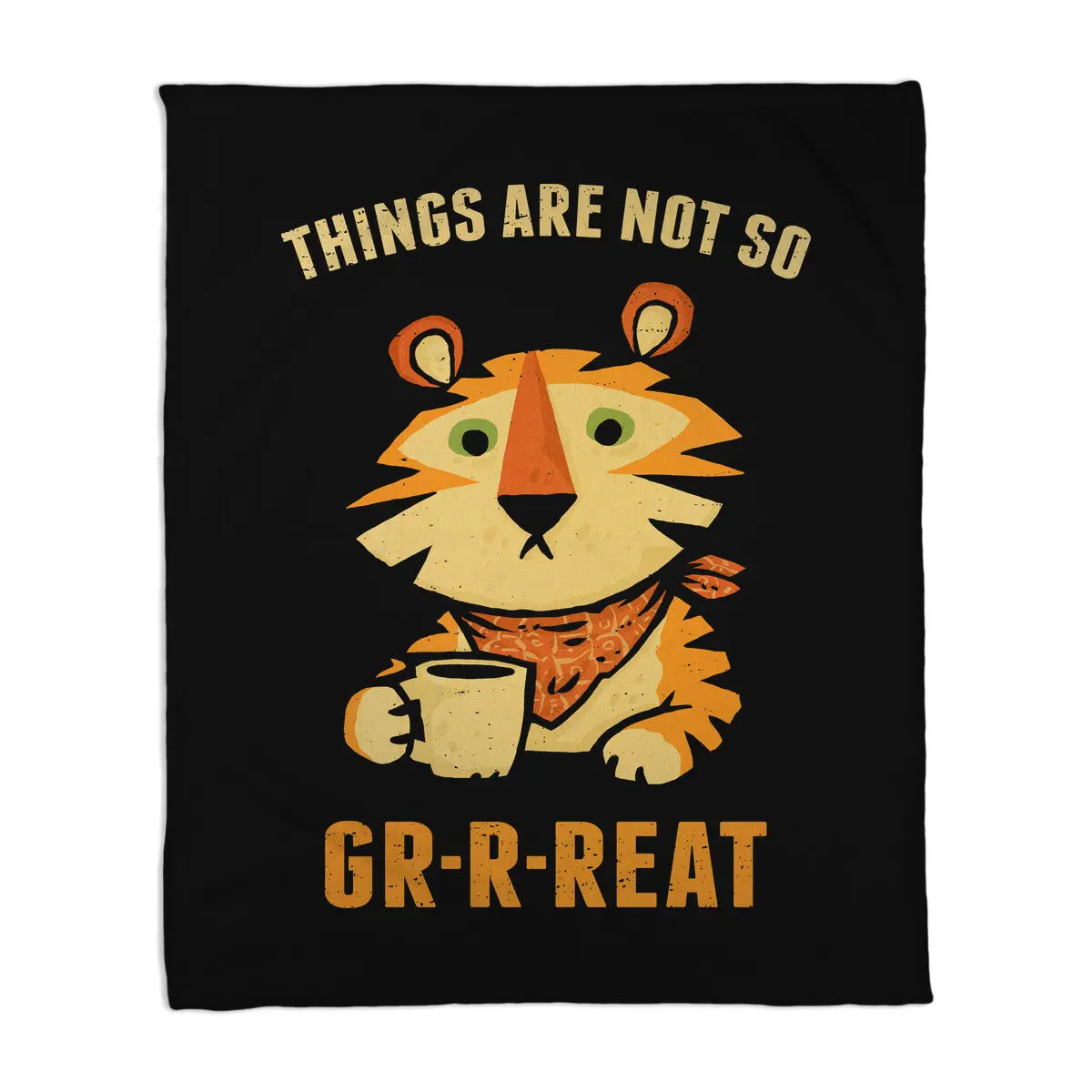 Things Are Not So Grrreat 1