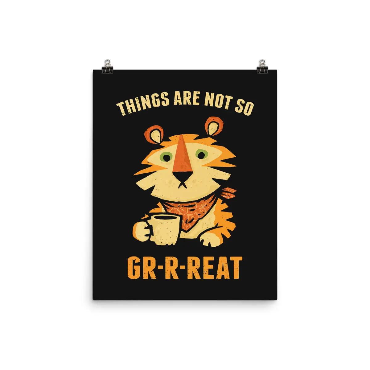 Things Are Not So Grrreat 1