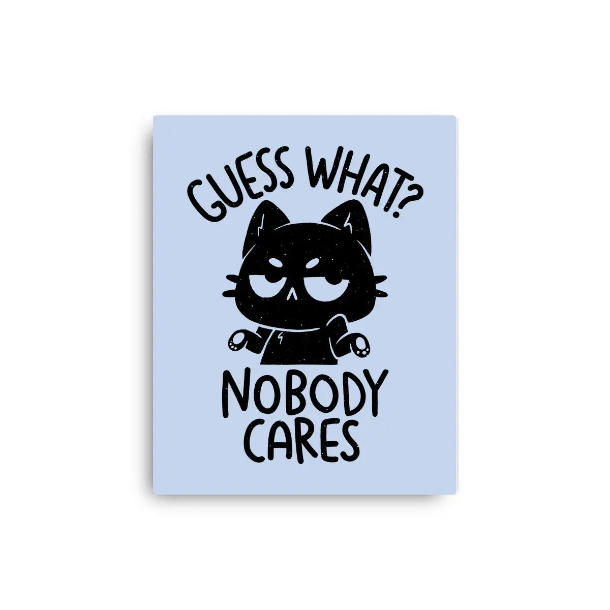 Guess What Nobody Cares 4