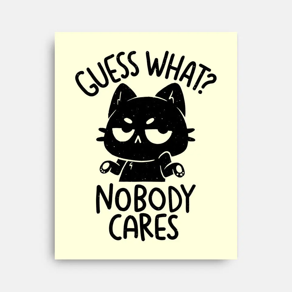 Guess What Nobody Cares 8