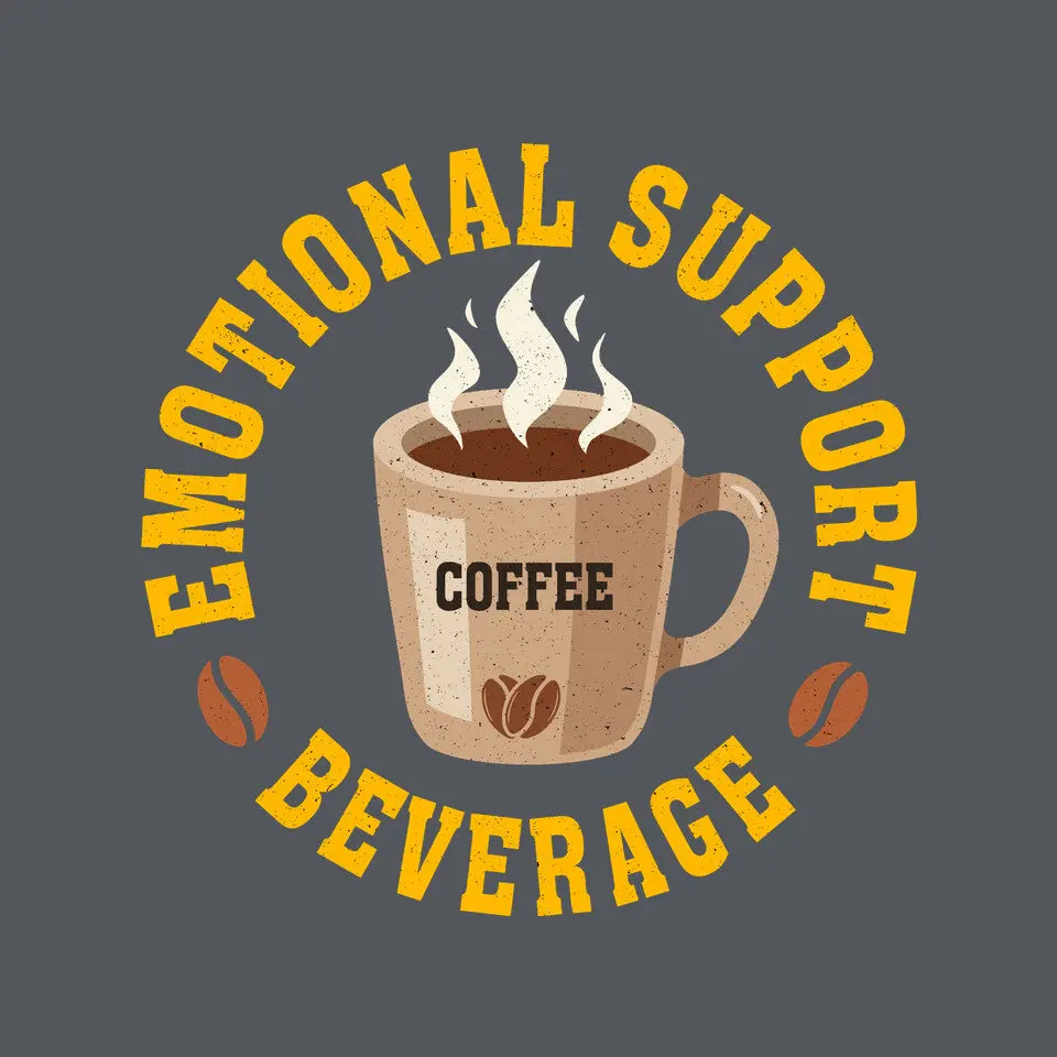 Coffee Emotional Support Beverage 9